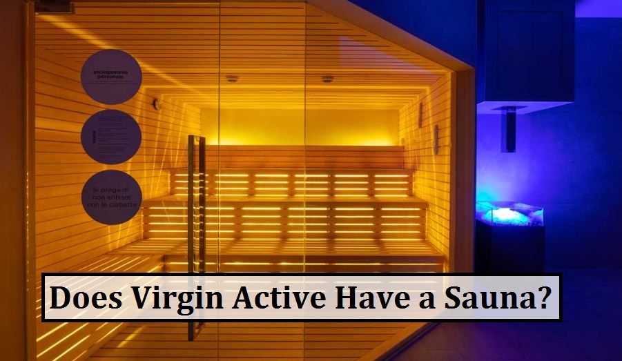 Does Virgin Active Have a Sauna